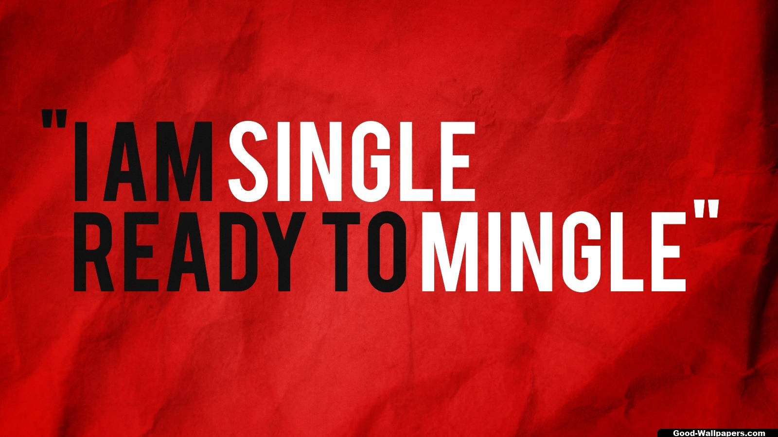 在紅色皺紋紙上寫有「I am single ready to mingle」的文字引用。