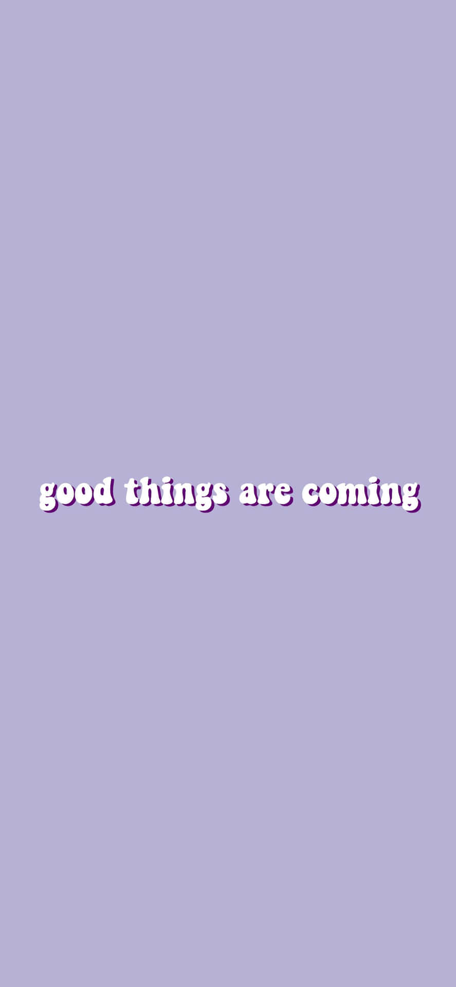 薰衣草背景，白色文字寫著good things are coming。