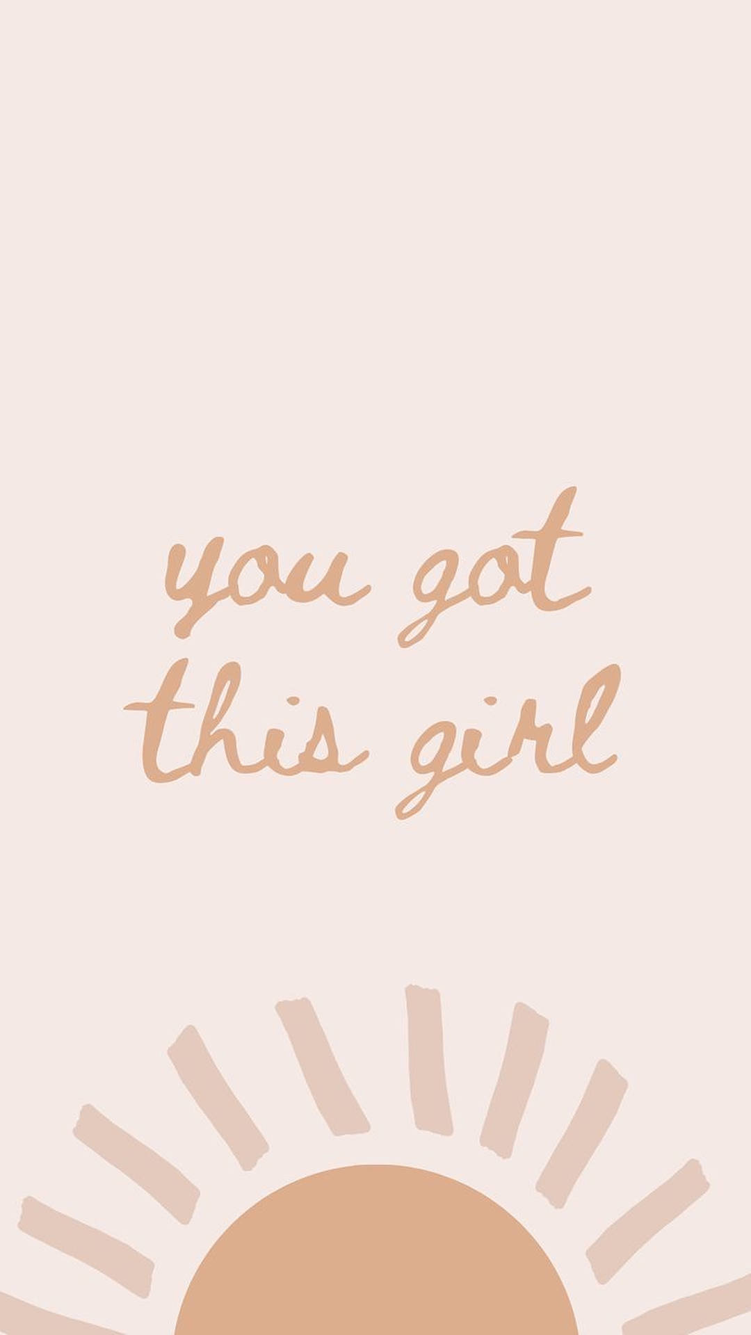 勵志語句 you got this girl 配以太陽插圖，柔和色調背景。 — 美學字眼 壁紙