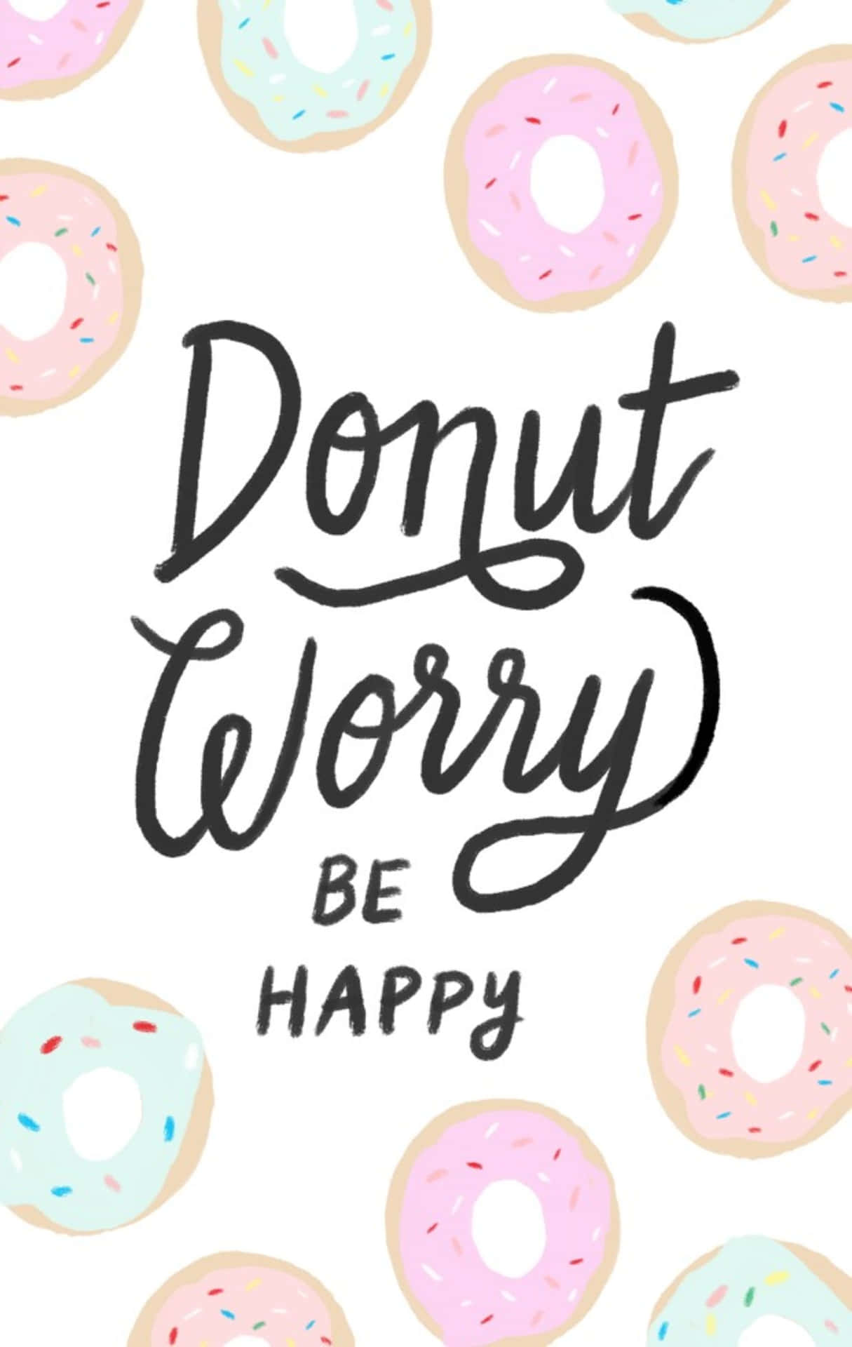 Donut Worry BE HAPPY 勵志語句，周圍環繞著色彩繽紛的糖針冬甩。