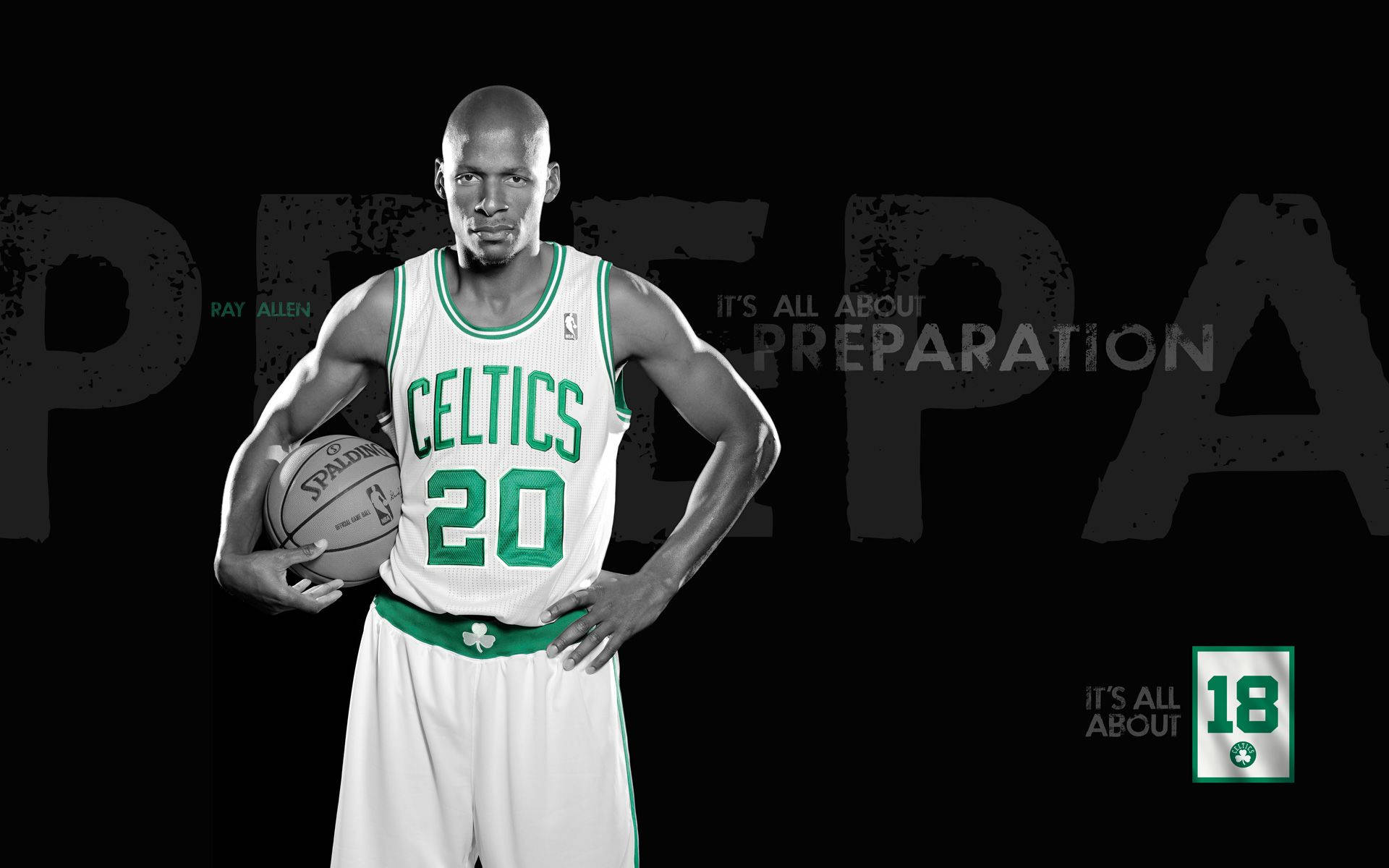 雷·阿倫為波士頓塞爾提克隊做賽前準備 壁紙 — 籃球運動員 Ray Allen 身穿塞爾特人球衣，在黑色背景前以專注的眼神持球，背景有 'PREPARATION' 字樣。