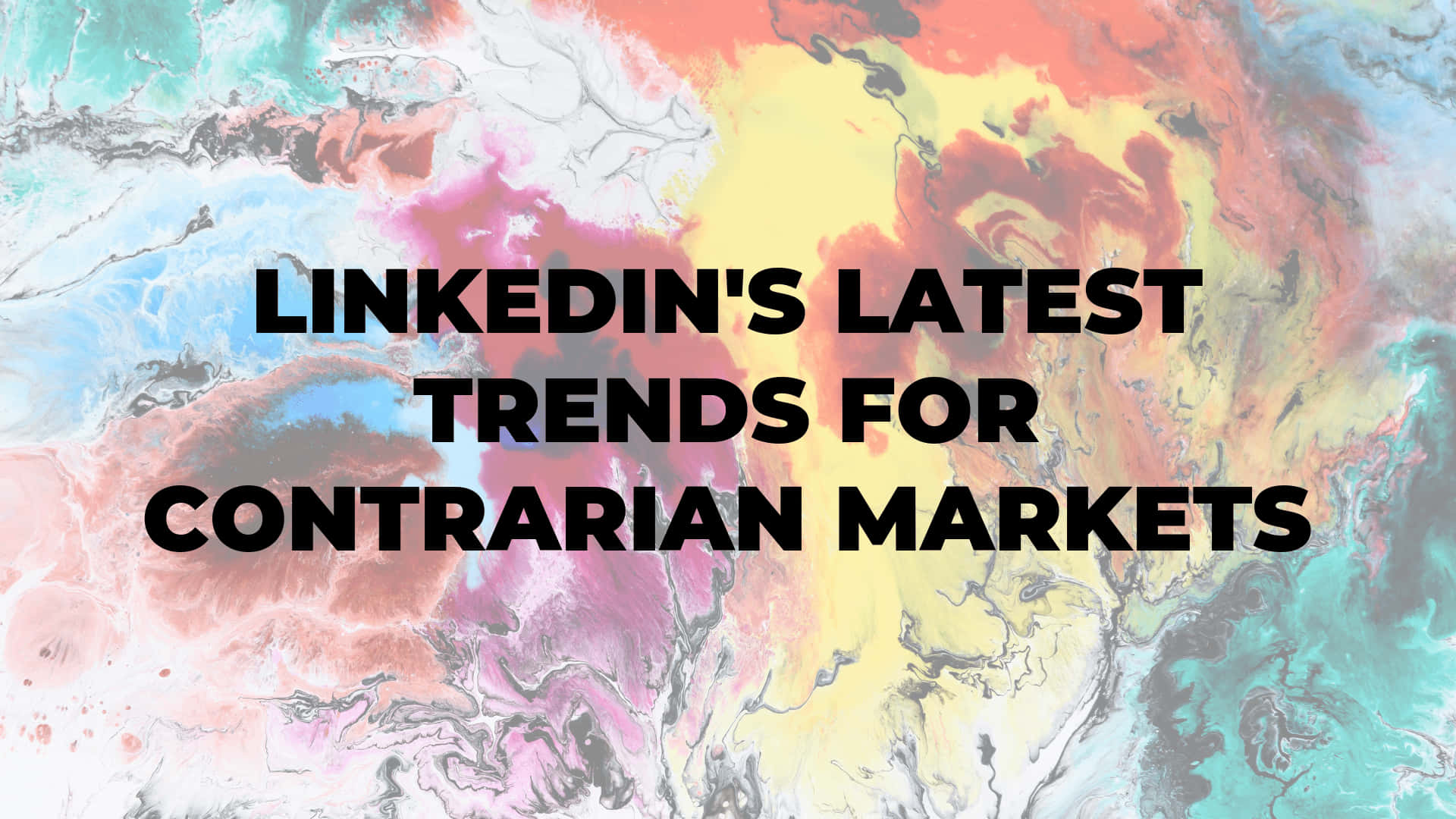 彩色抽象水彩背景上關於 LinkedIn 市場趨勢的大膽文字