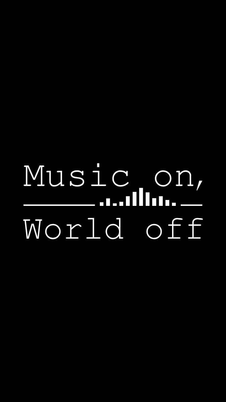 音樂手機壁紙：音樂開啓，世界關閉 壁紙 — 簡約黑色背景，白色文字寫著「Music on, World off」，並帶有聲波圖形。