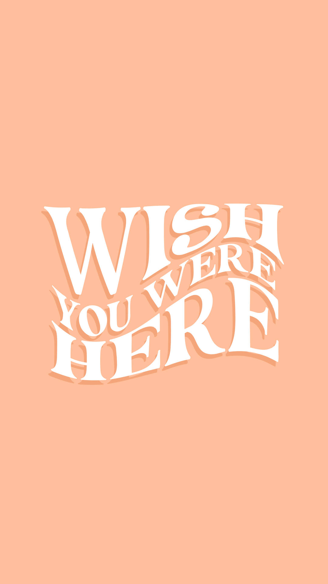 蜜桃色背景上的白色Wish you were here文字
