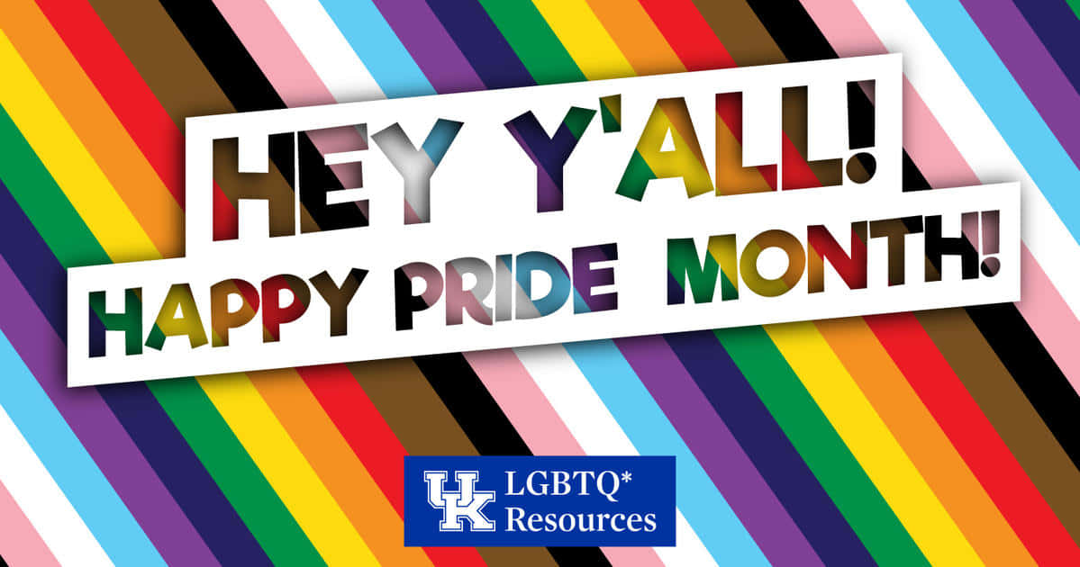 彩虹條紋背景，帶有「Hey Y'all! Happy Pride Month!」文字和UK LGBTQ Resources標誌。