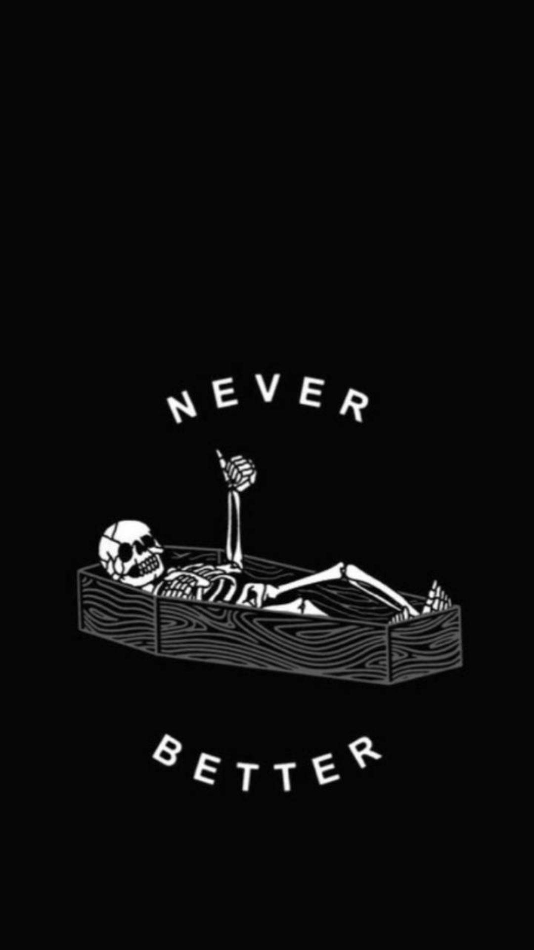 棺材中的骷髏豎起大拇指，文字never better