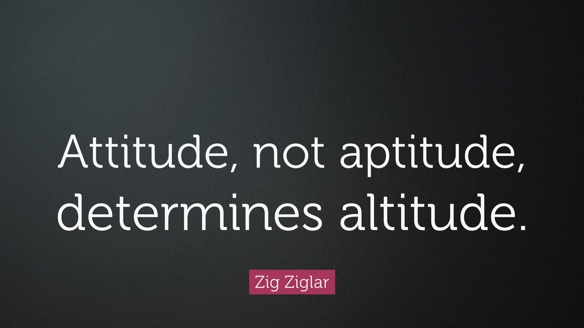 Zig Ziglar 關於態度決定高度的勵志名言。