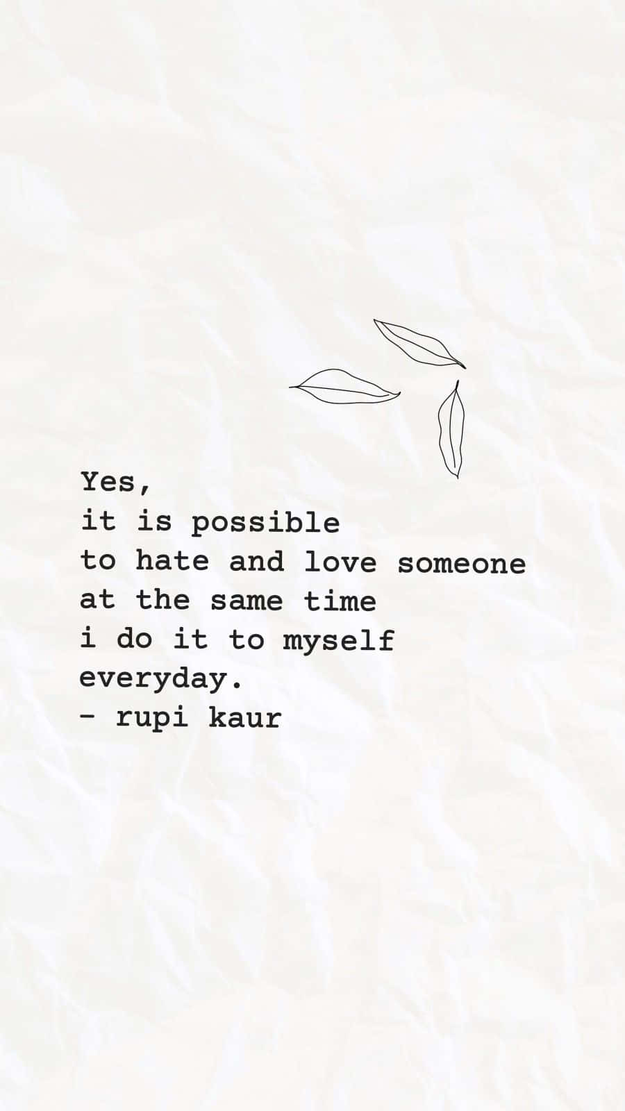 rupi kaur 的文字引言，帶有葉子圖畫在紋理紙背景上。
