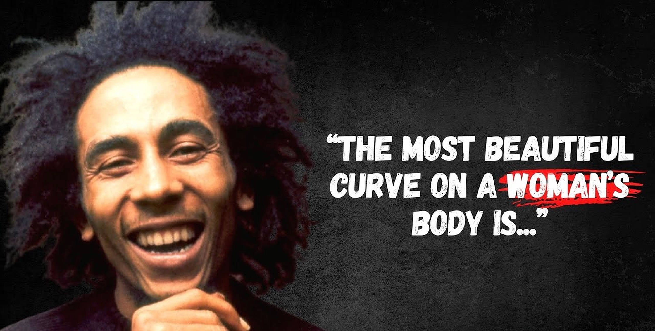 鮑勃·馬利女性金句壁紙 壁紙 — Bob Marley 咧嘴大笑，手靠近下巴，背景為深色紋理，帶有粗體引言。