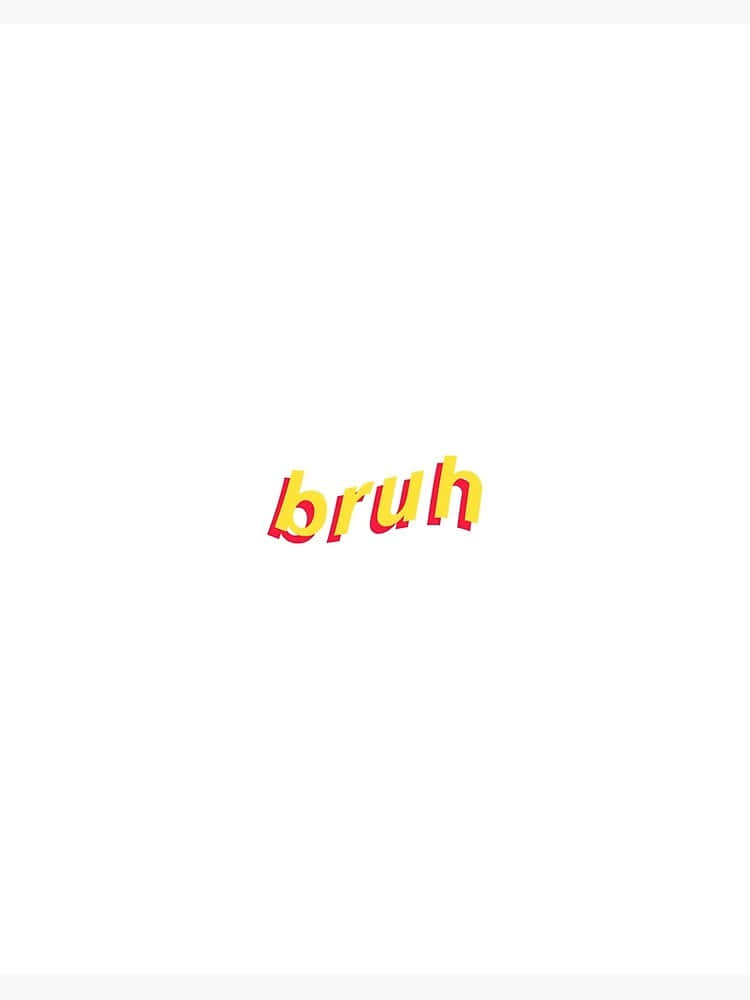 粗體黃色文字拼寫 'bruh' 帶紅色陰影在白色背景上。