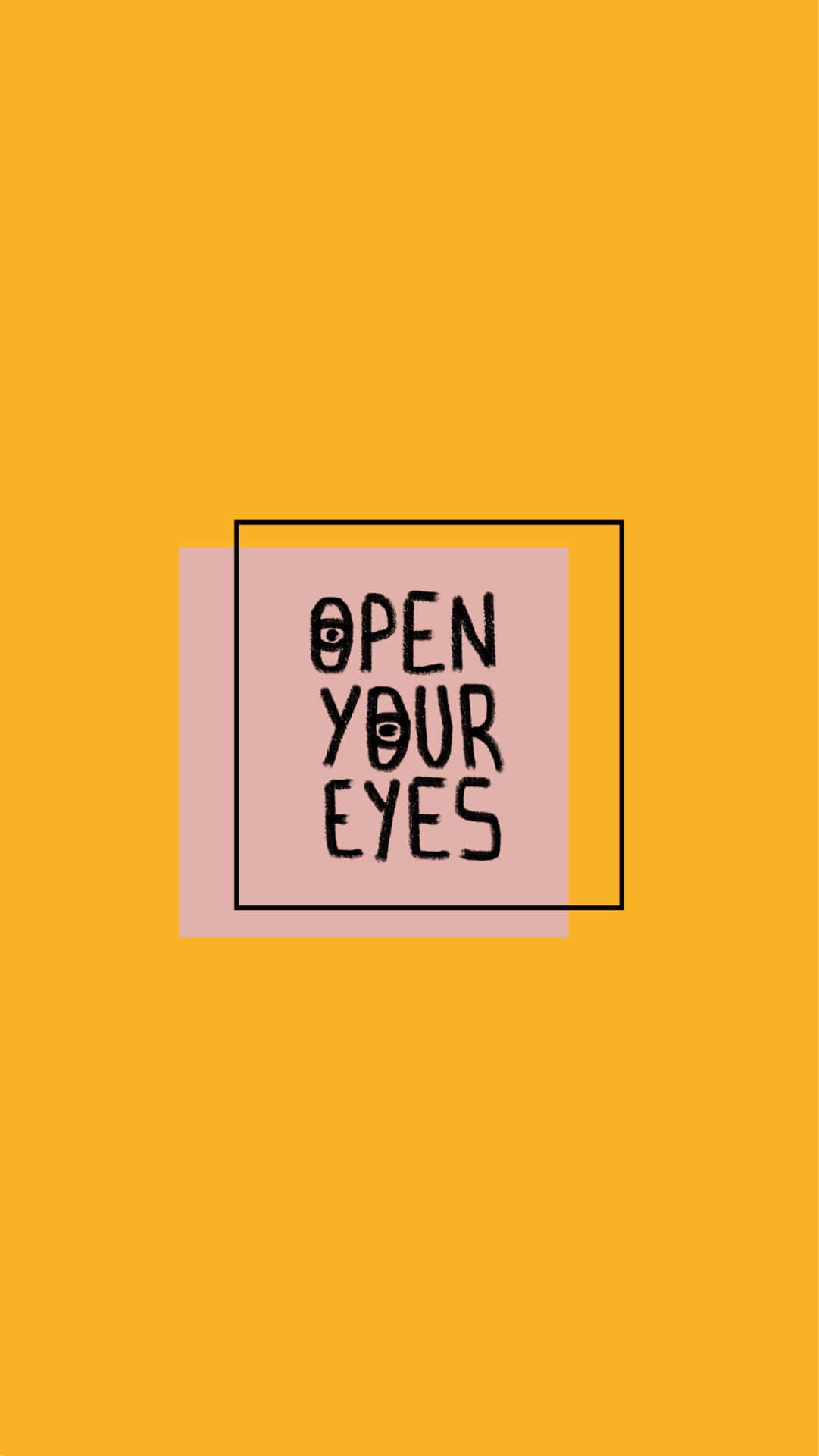 黃色背景上分層的粉紅色和黑色正方形內有眼睛圖示和勵志文字「Open Your Eyes」。