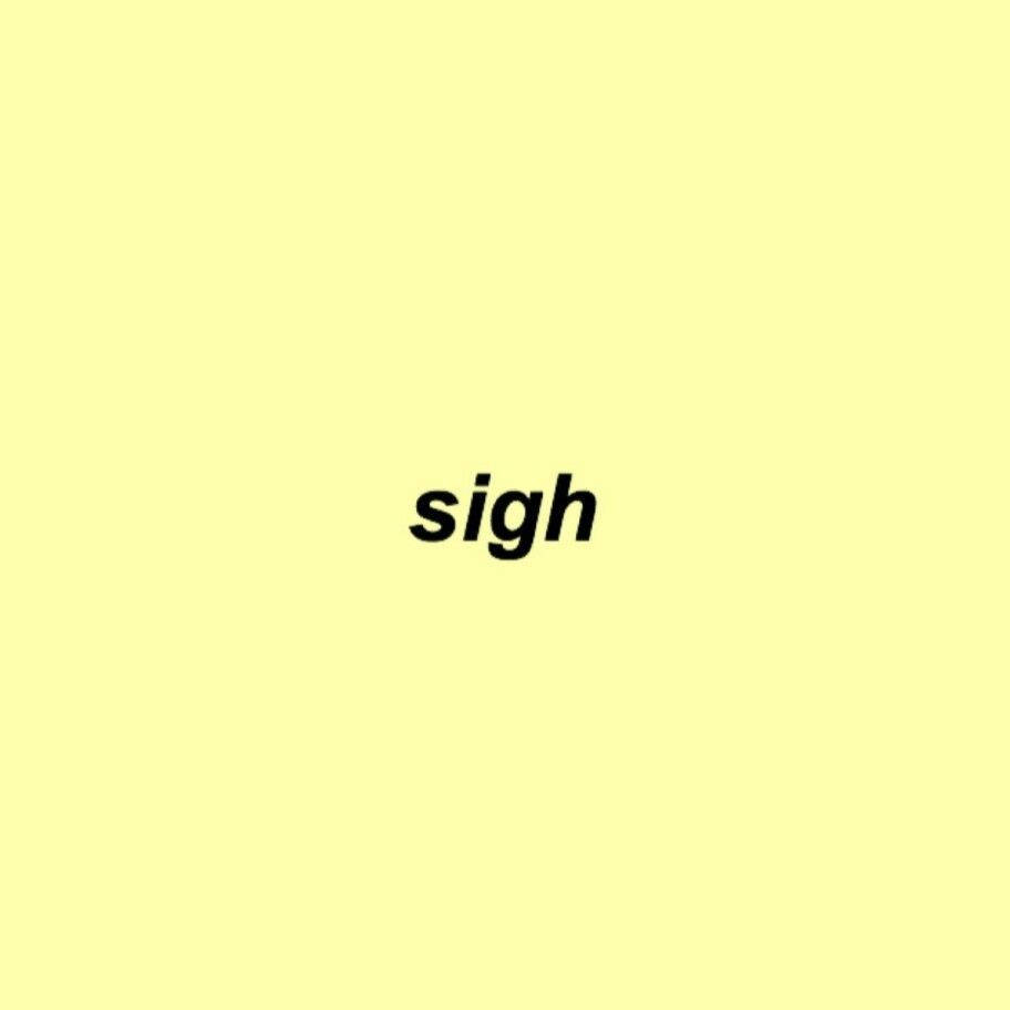 在淡黃色背景上以黑色文字顯示的單詞「sigh」。