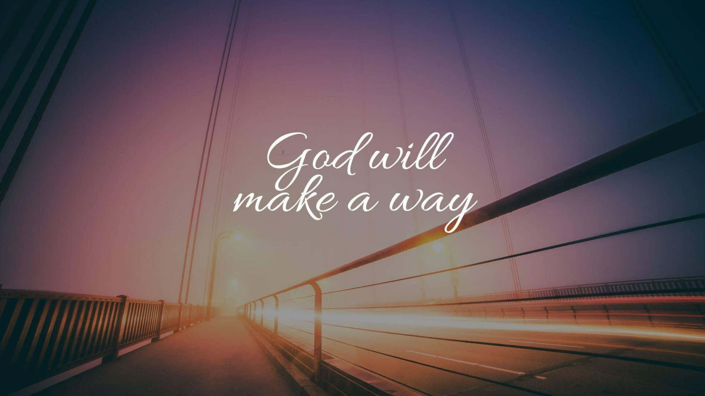 Bible Verse Desktop 桌布 壁紙 — 黎明時分霧氣瀰漫的橋樑，帶有發光的光跡和鼓舞人心的文字「上帝會開路」。