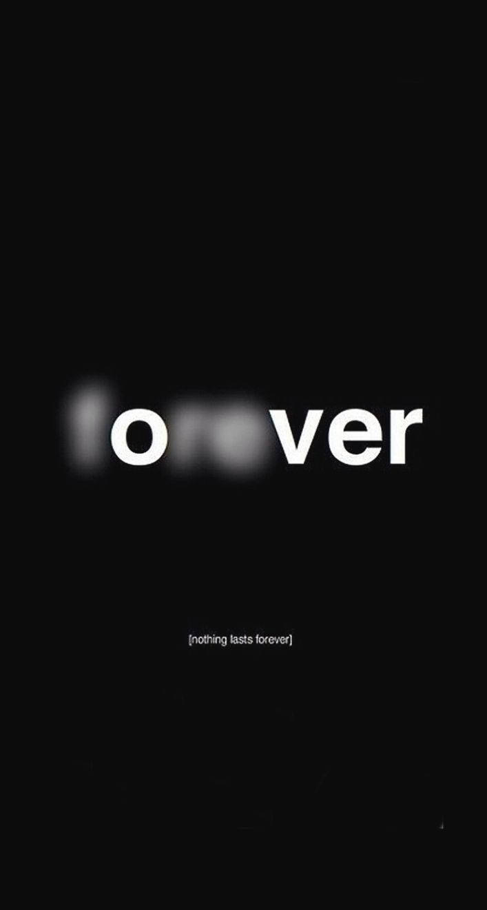 簡約黑色背景，白色文字顯示 'forever' 及下方 'nothing lasts forever'。