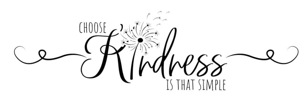 黑色書法文字寫著「Choose Kindness Is That Simple」，配以釋放種子的蒲公英。