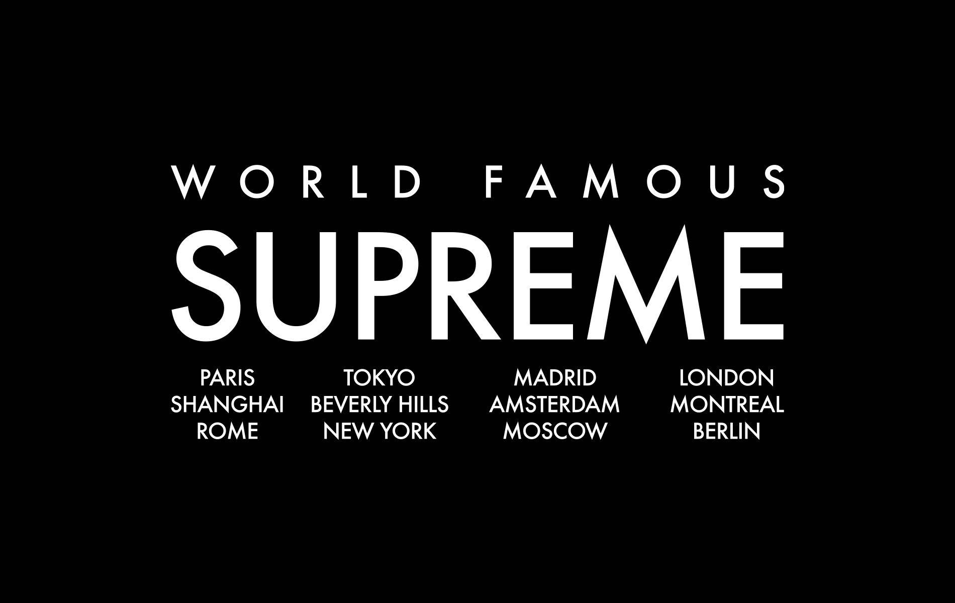 黑色 Supreme 世界知名系列 壁紙 — 黑色背景上的粗體白色文字宣告「WORLD FAMOUS SUPREME」，下方列出城市名稱。