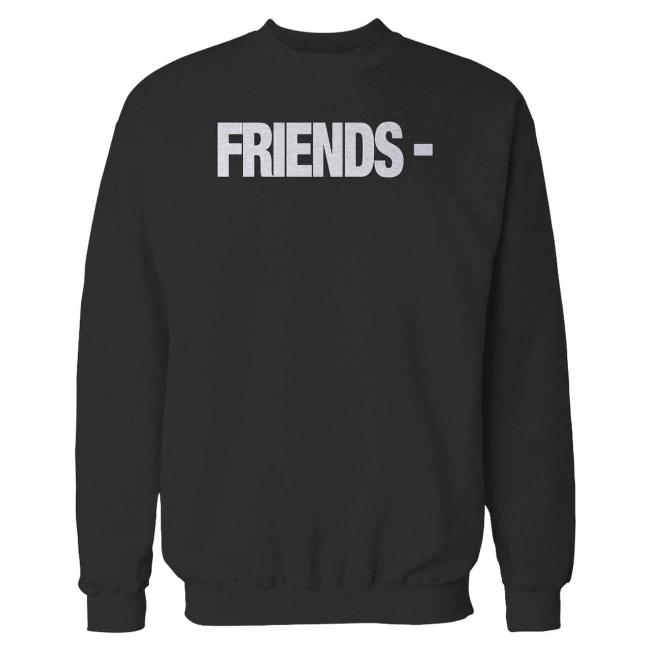 Vlone 桌布 壁紙 — 黑色圓領衛衣，背面有粗體白色 'FRIENDS -' 文字，背景為純白色。