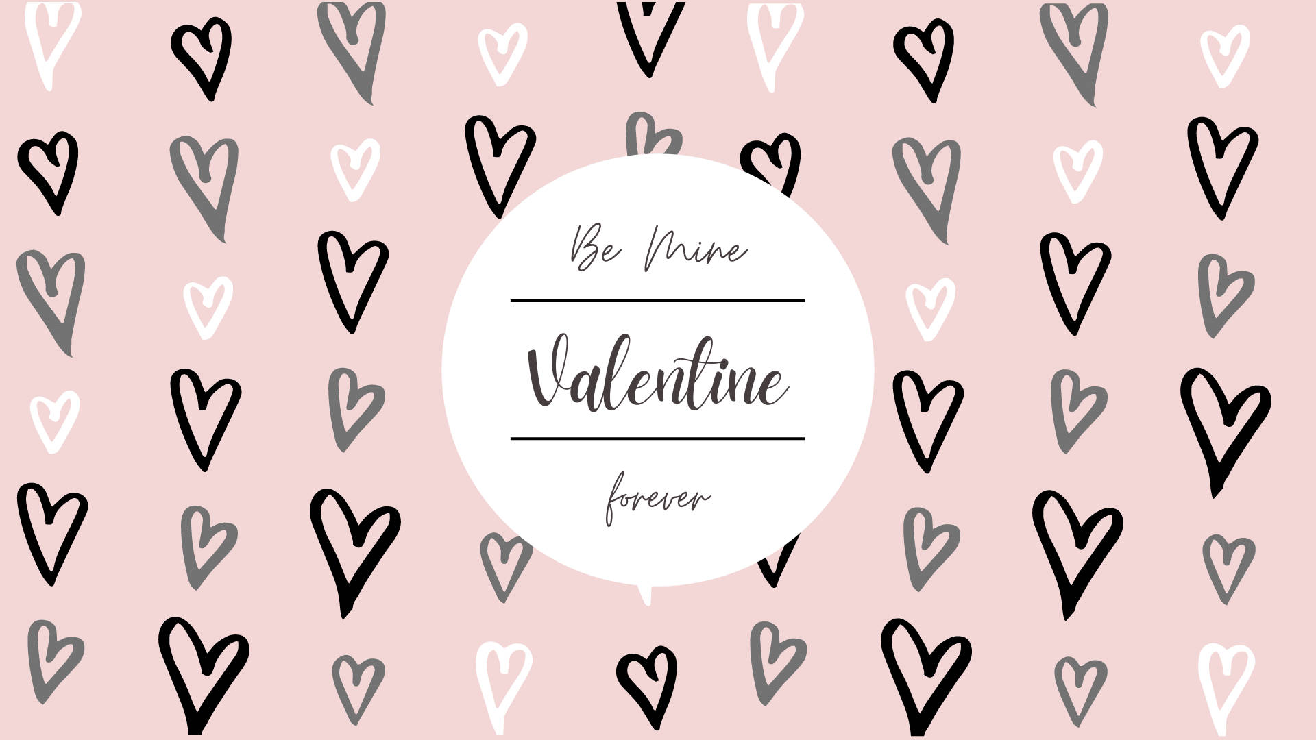 粉紅色背景，散落心形，中央白色圓圈寫著 Be Mine Valentine forever。