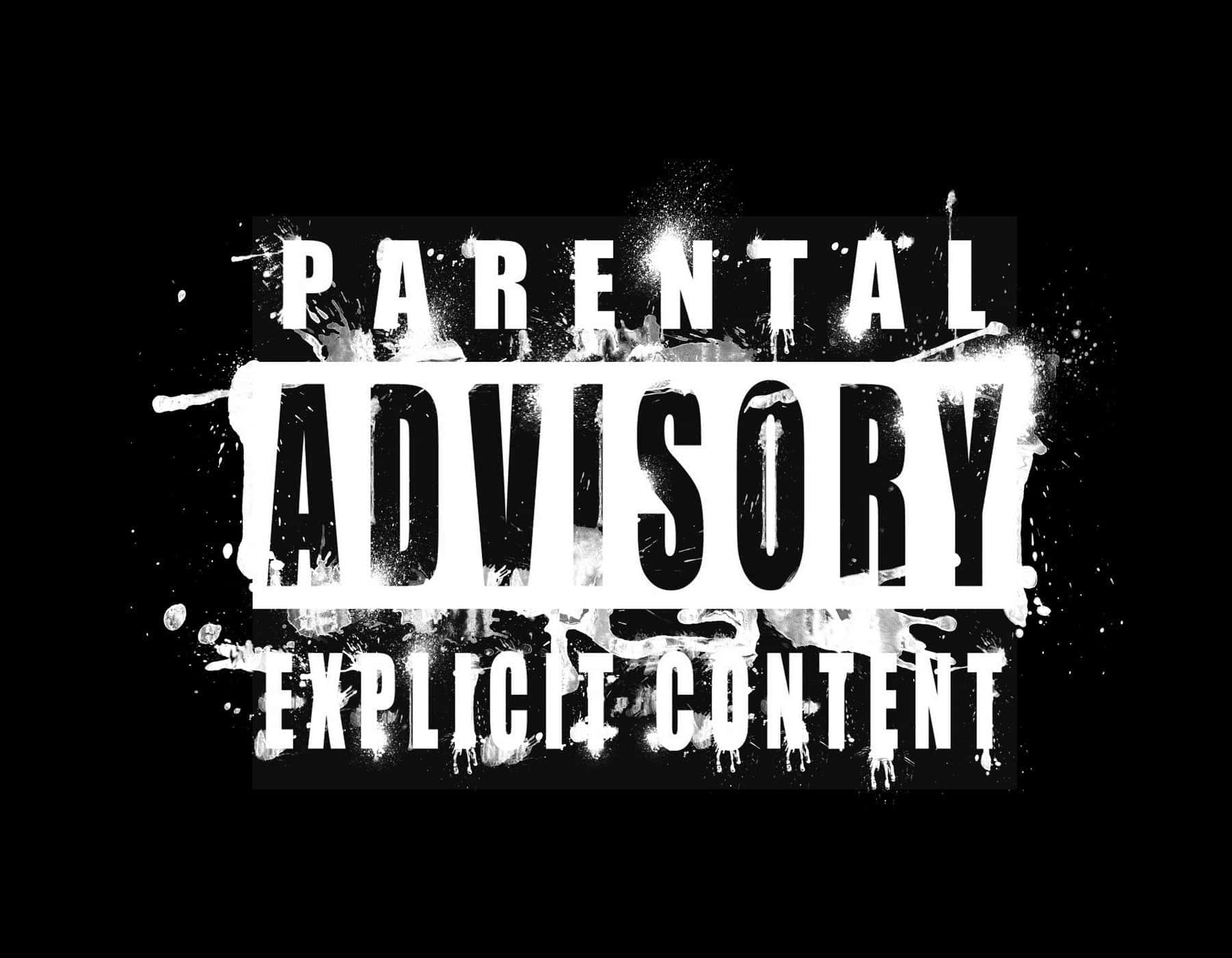 Content 桌布 壁紙 — 黑色背景上帶有油漆飛濺效果的粗體白色「Parental Advisory Explicit Content」文字。