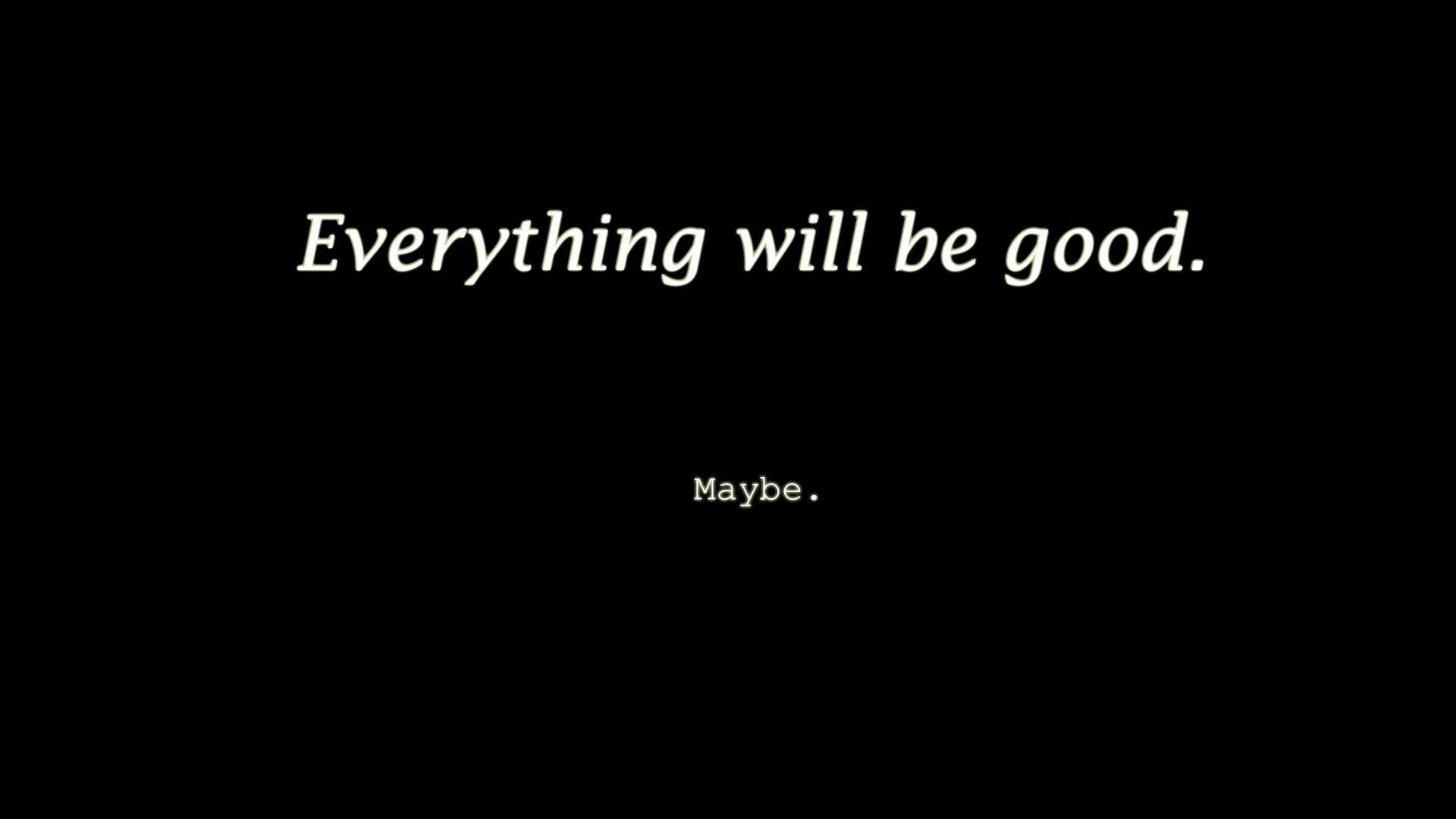 「Maybe Okay」 壁紙 — 黑色背景上的白色襯線文字寫著「一切都會好起來的。也許吧。」