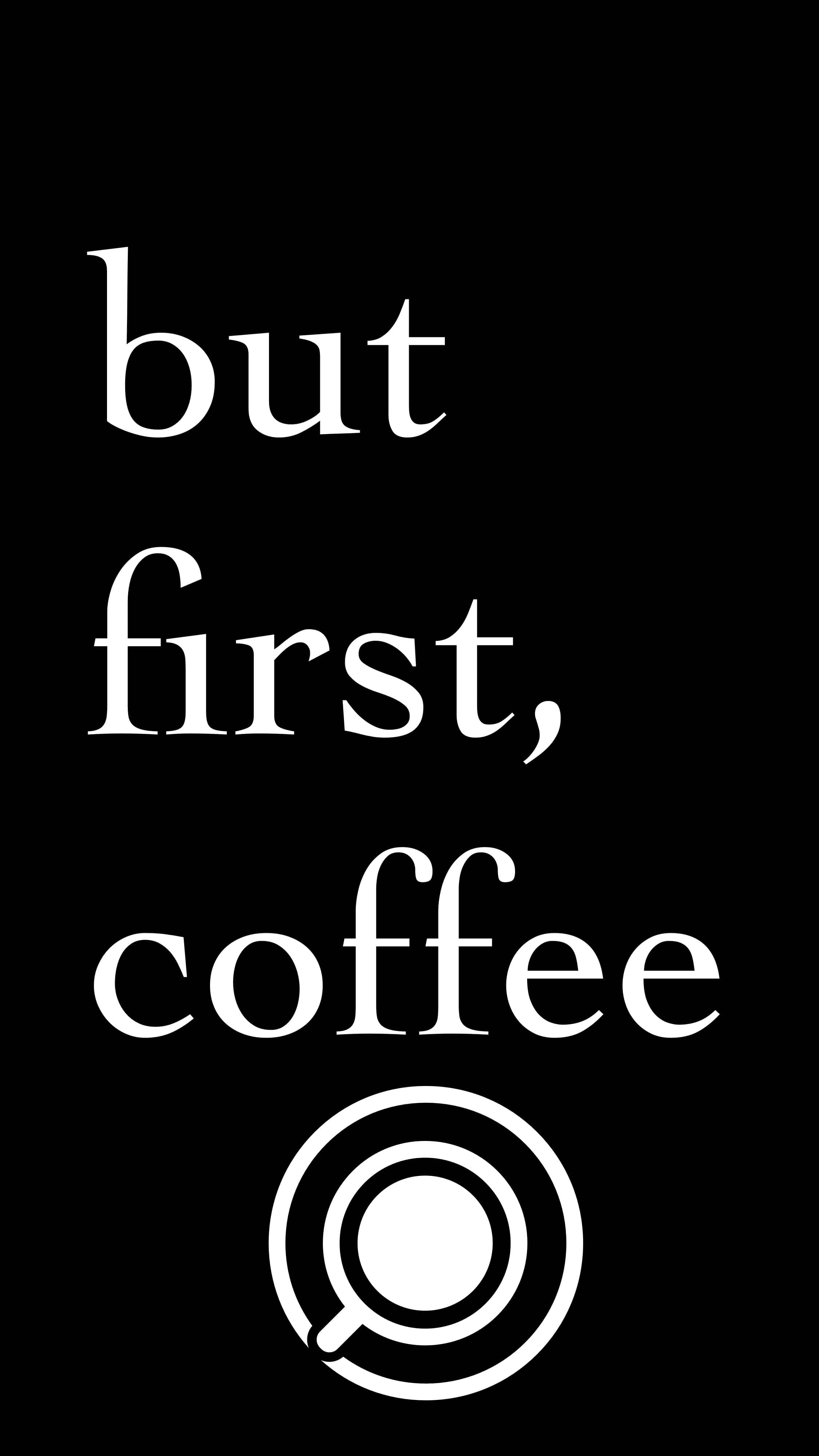 Black Coffee 桌布 壁紙 — 黑色背景上粗體白色文字寫著但先喝咖啡，下方有一個咖啡杯圖標。