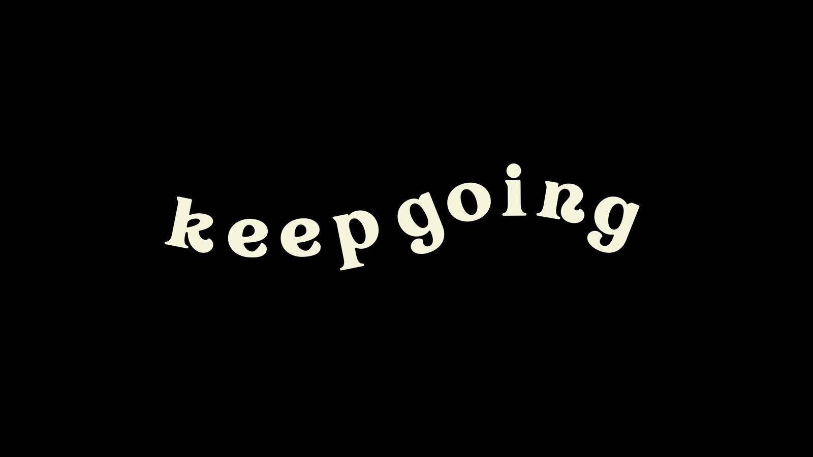 黑色背景上以白色草書寫住「keep going」嘅勵志文字。
