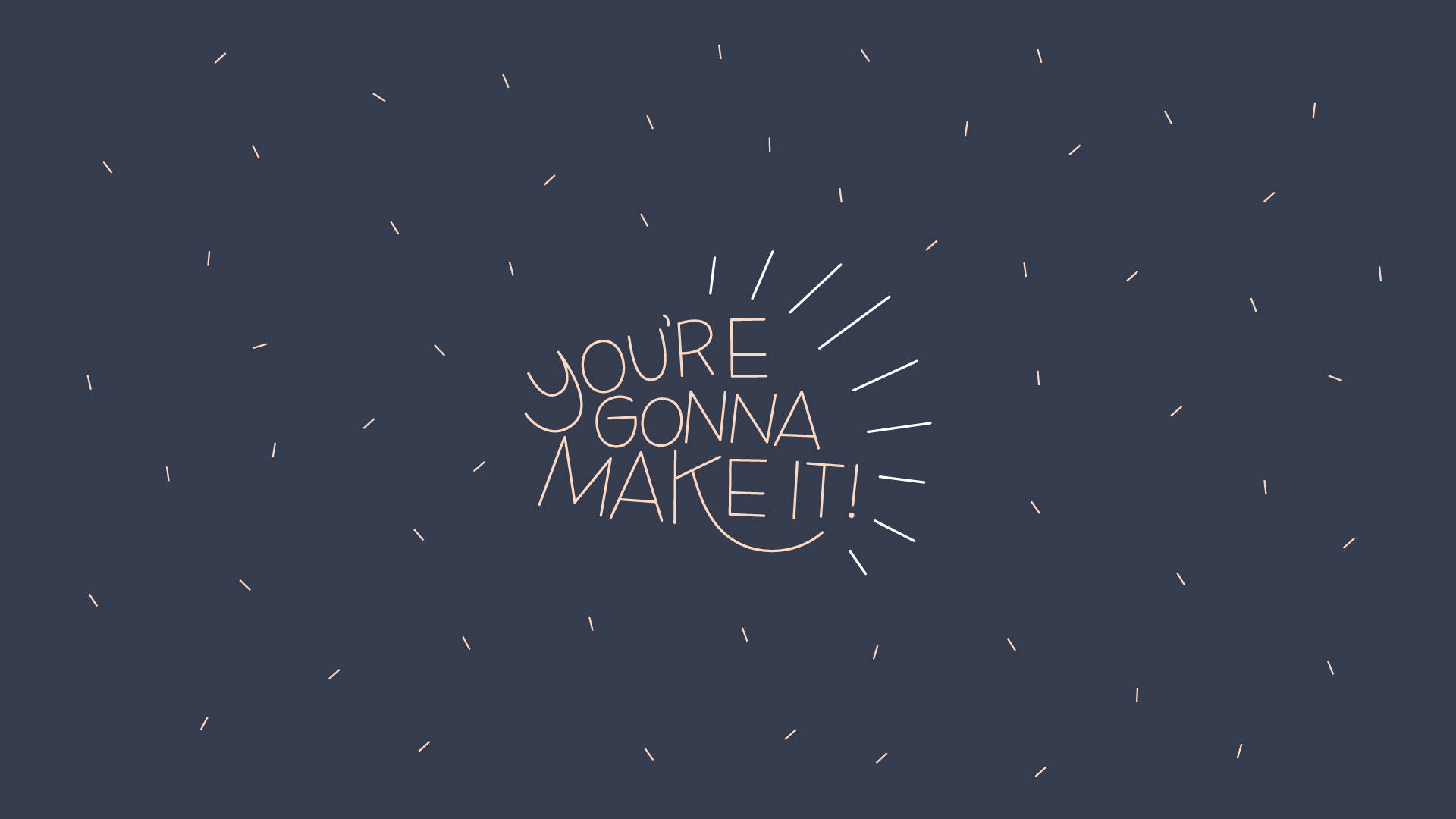 勵志金句 桌布 壁紙 — 鼓勵性手寫短語「you're gonna make it」在帶有散落白色線條的深藍色背景上散發正能量。