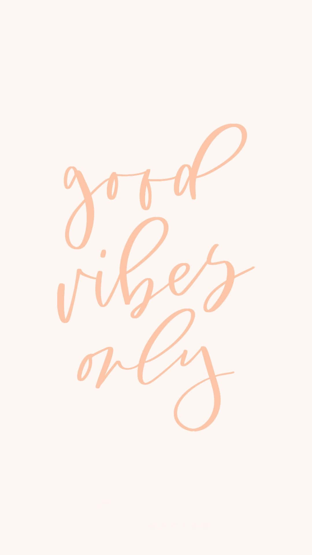 Good vibes only 用桃色草書寫喺奶油色背景上