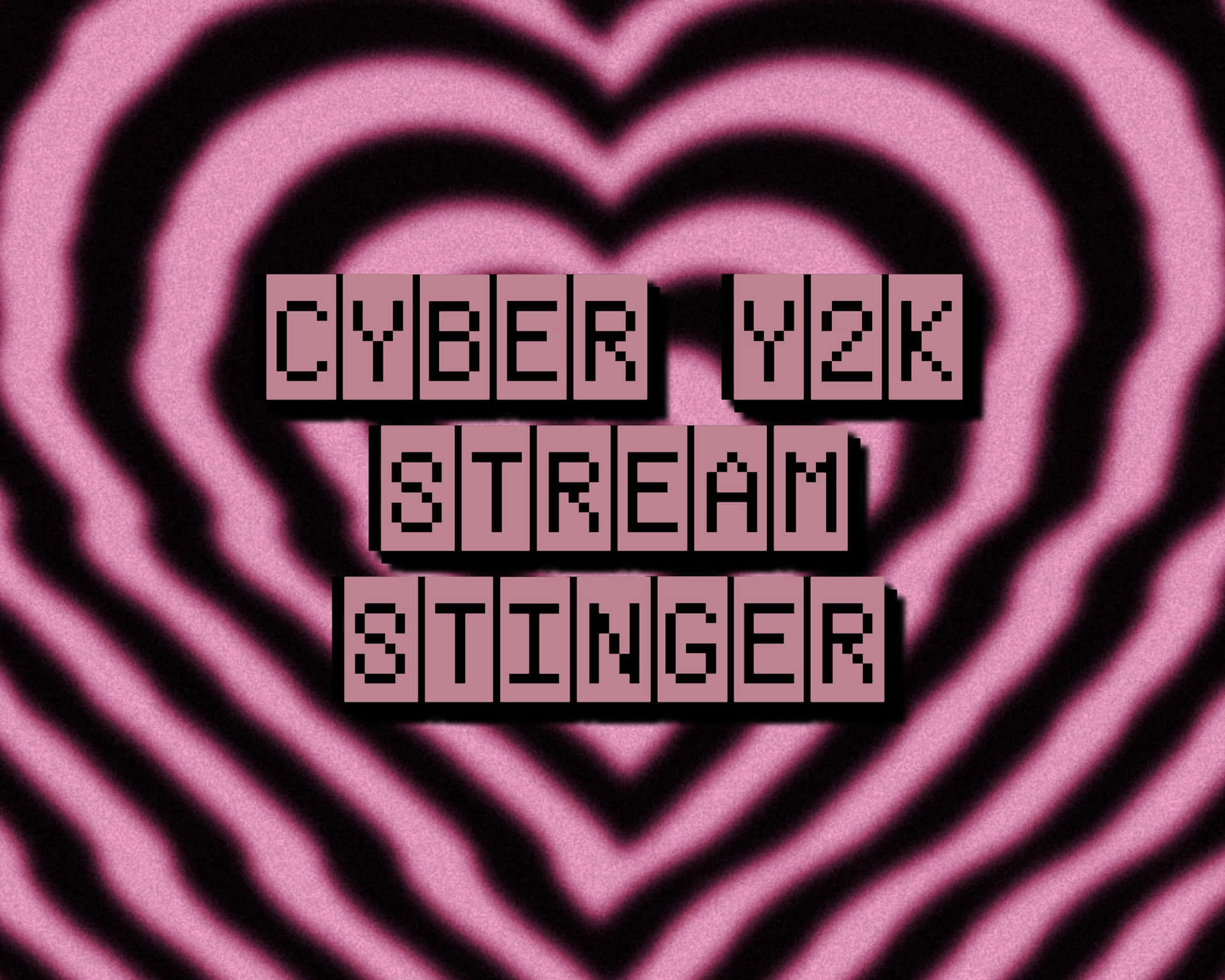 粉紅色和黑色心形漣漪圖案，帶有像素文字，上面寫著 cyber y2k stream stinger