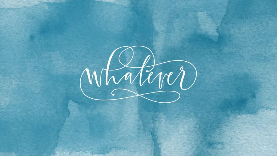 在藍色水彩背景上寫著 whatever 的白色草書文字。