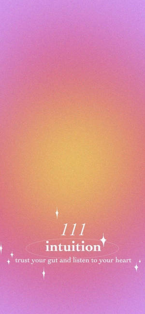 漸變背景，帶有文字 111 intuition 及語句 trust your gut and listen to your heart。 — iPhone 13 Mini 壁紙