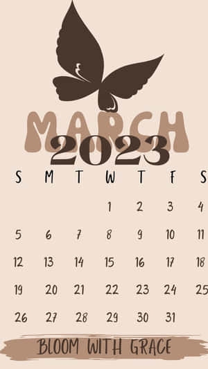 2023年3月日曆，附有蝴蝶和bloom with grace訊息。 — 三月 壁紙