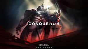 一個黑暗的裝甲戰士，擁有發光的眼睛和武器，標有'Conqueror'和'Ghaul Destiny 2'。