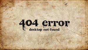 復古頹廢風格背景，粗體黑色文字「404 error desktop not found」。