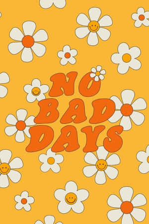 橙色背景，有微笑的雛菊和粗體文字寫著no bad days。