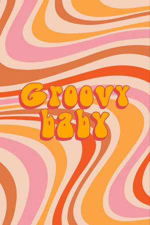 在橙色、粉紅色和蜜桃色的旋轉復古壁紙上的groovy baby文字