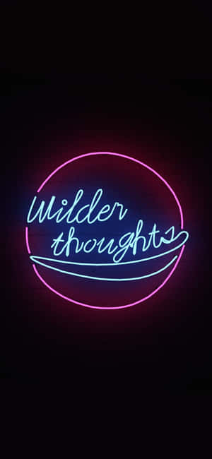 霓虹燈牌，在發光的粉紅色圓圈內有草書文字「Wilder thoughts」。 — 霓虹 iPhone 壁紙