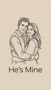 一對情侶擁抱，附有文字 He's Mine
