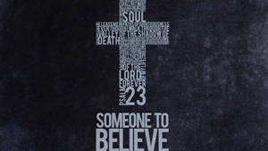 來自詩篇23篇的十字架文字藝術，在深色紋理背景上帶有「Someone to Believe」。