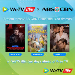 WeTV iflix 和 ABS CBN 推廣新劇集並附上發行日期。