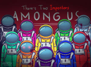 一群色彩繽紛的太空人，上方有文字 'There's Two Impostors AMONG US'。