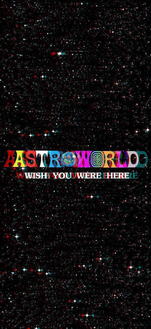 在繁星點點的太空背景上，色彩繽紛的文字「ASTROWORLD WISH YOU WERE HERE」。
