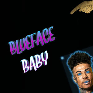 Blueface 帶有發光的藍色眼睛和霓虹文字，黑色背景上有一隻手指著的手。