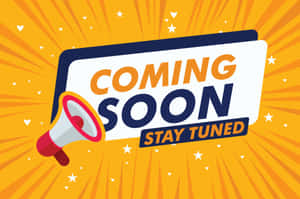 擴音器在明亮的橙色太陽爆發背景上宣布「Coming Soon Stay Tuned」，帶有星星和愛心。
