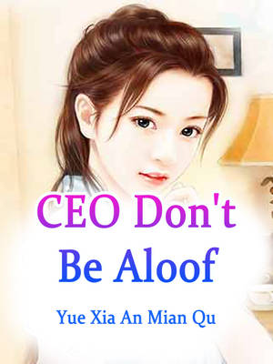 動漫風格女性肖像，書本封面有 CEO Don't Be Aloof 文字