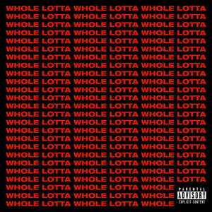 黑色背景上重複「WHOLE LOTTA」的紅色文字，附有家長指引標籤。