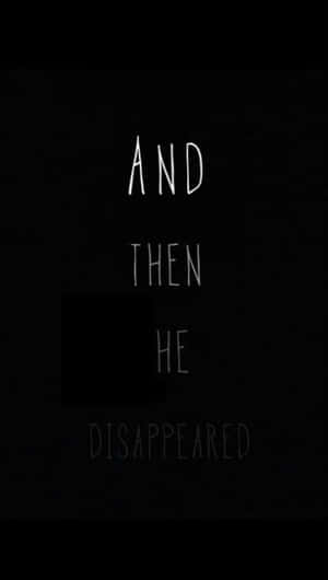 文字寫著「AND THEN HE DISAPPEARED」，黑色矩形覆蓋了「HE」的一部分。