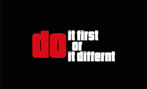 黑色背景上風格化的紅色和白色文字，寫著「do it first or it differnt」