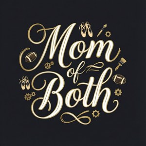 金色書法寫著 Mom of Both，搭配芭蕾舞鞋、足球和畫筆，背景為黑色。