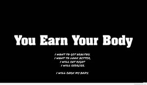 勵志名言文字寫著「You Earn Your Body」，並附有關於健康和健身的肯定語句。